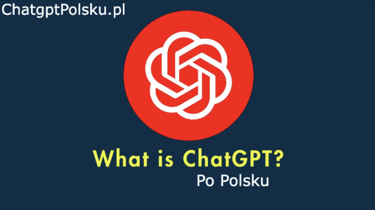Czym jest Chat GPT po polsku